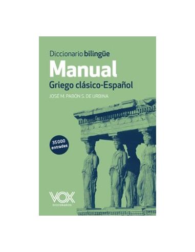 Diccionario Manual Griego. Griego Clásico-Español