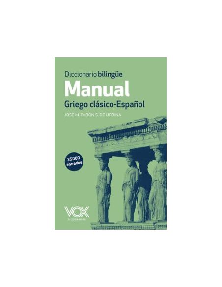 Diccionario Manual Griego. Griego Clásico-Español